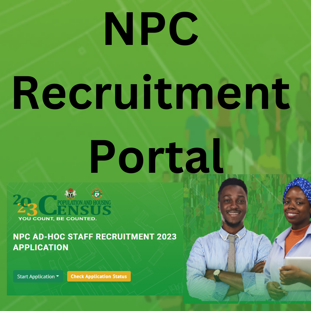 NPC ADHOC STAFF RECRUITMENT 2024 How to Apply