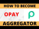 How to Become an Opay Aggregator