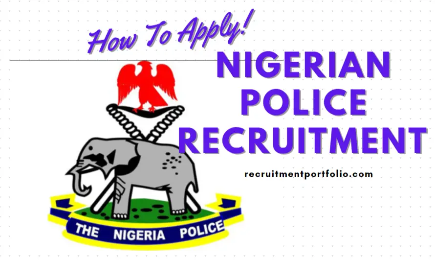 Nigerian Police Force Recruitment Closing Date 2024/2025 Latest Update