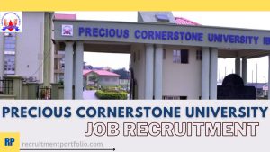 Precious Cornerstone University Ibadan Recruitment