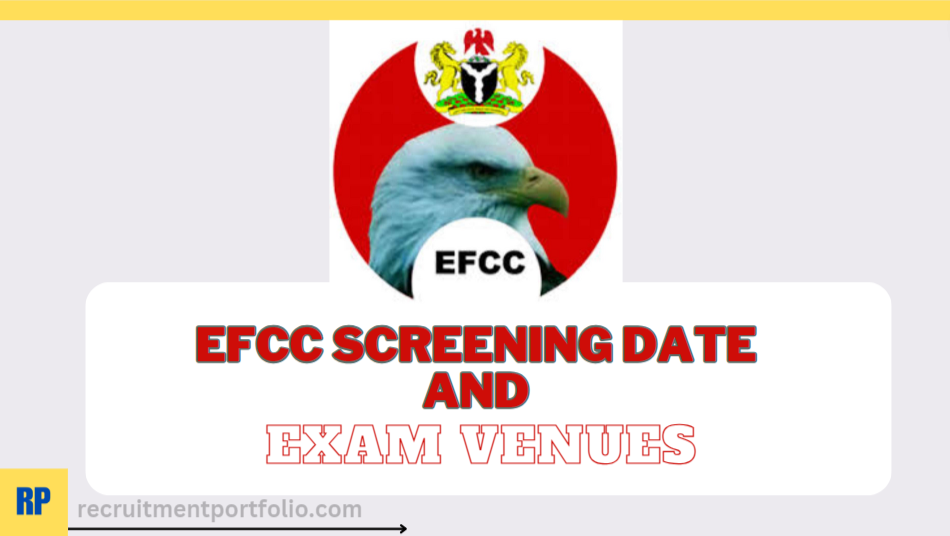 EFCC Screening Date And Examination Venues