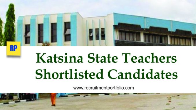 Katsina State Teachers Shortlisted Candidates