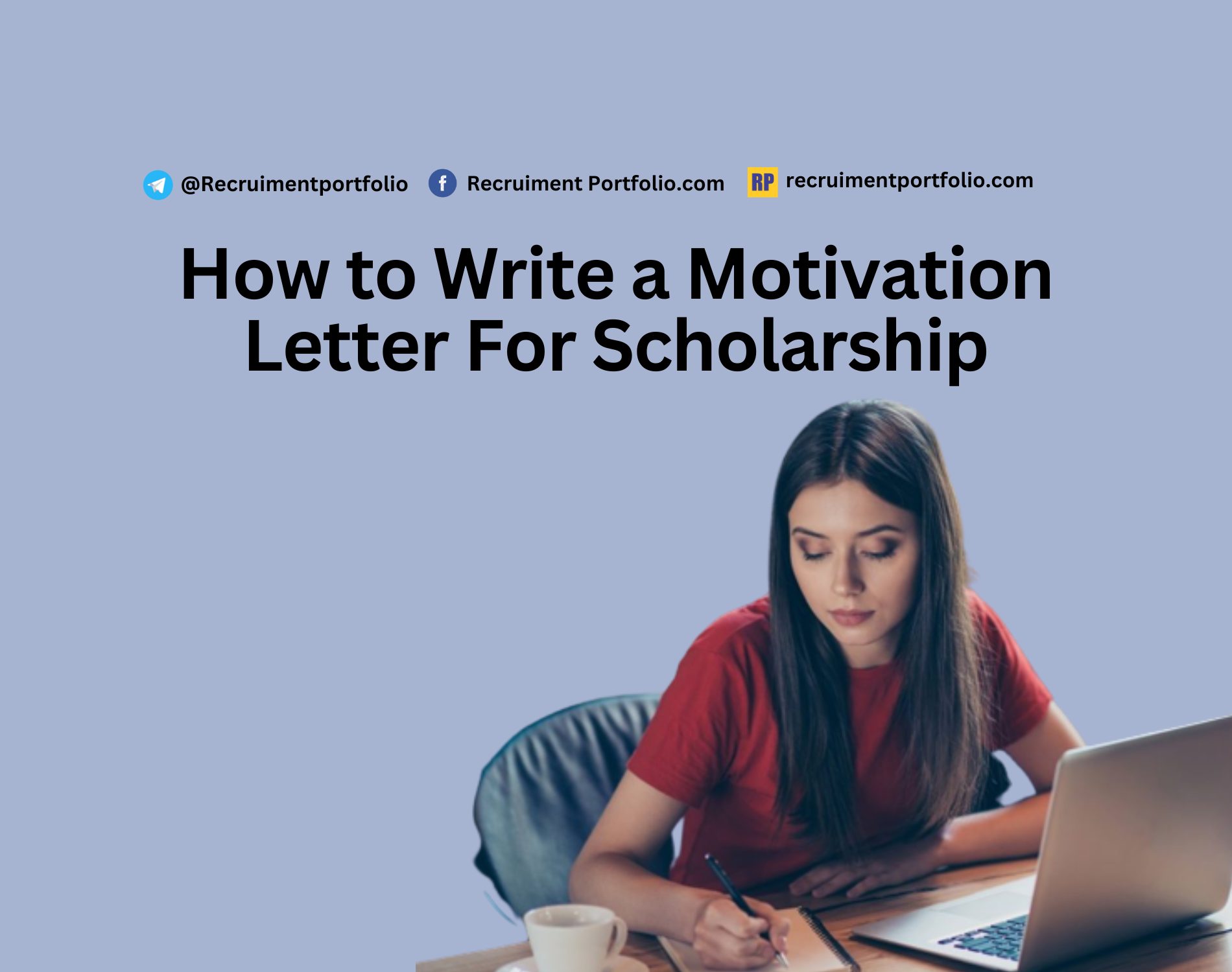 How to Write a Motivation Letter For Scholarship in 2024