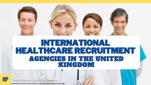 International Healthcare Recruitment Agencies in United Kingdom
