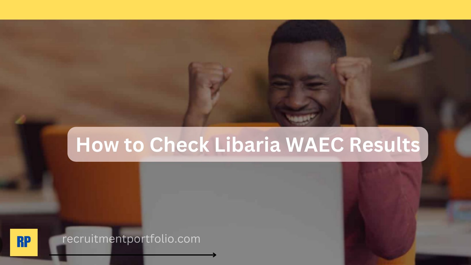 Check Liberia WAEC Results