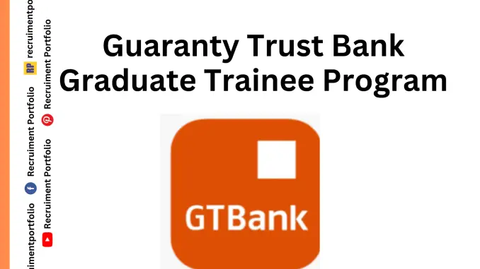 Guaranty Trust Bank Graduate Trainee Program