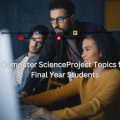Computer Science Project Topics