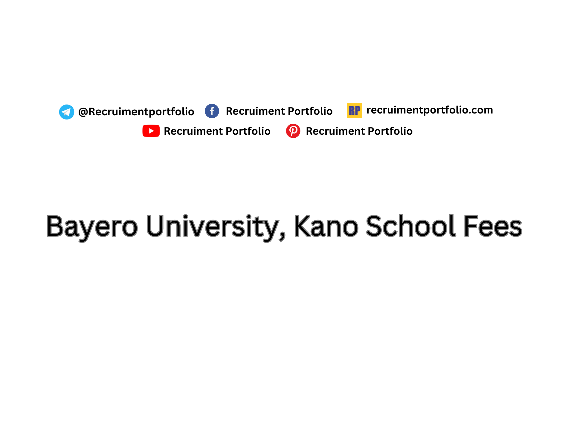 BUK School Fees 2024/2025 Academic Session | Bayero University, Kano School Fees