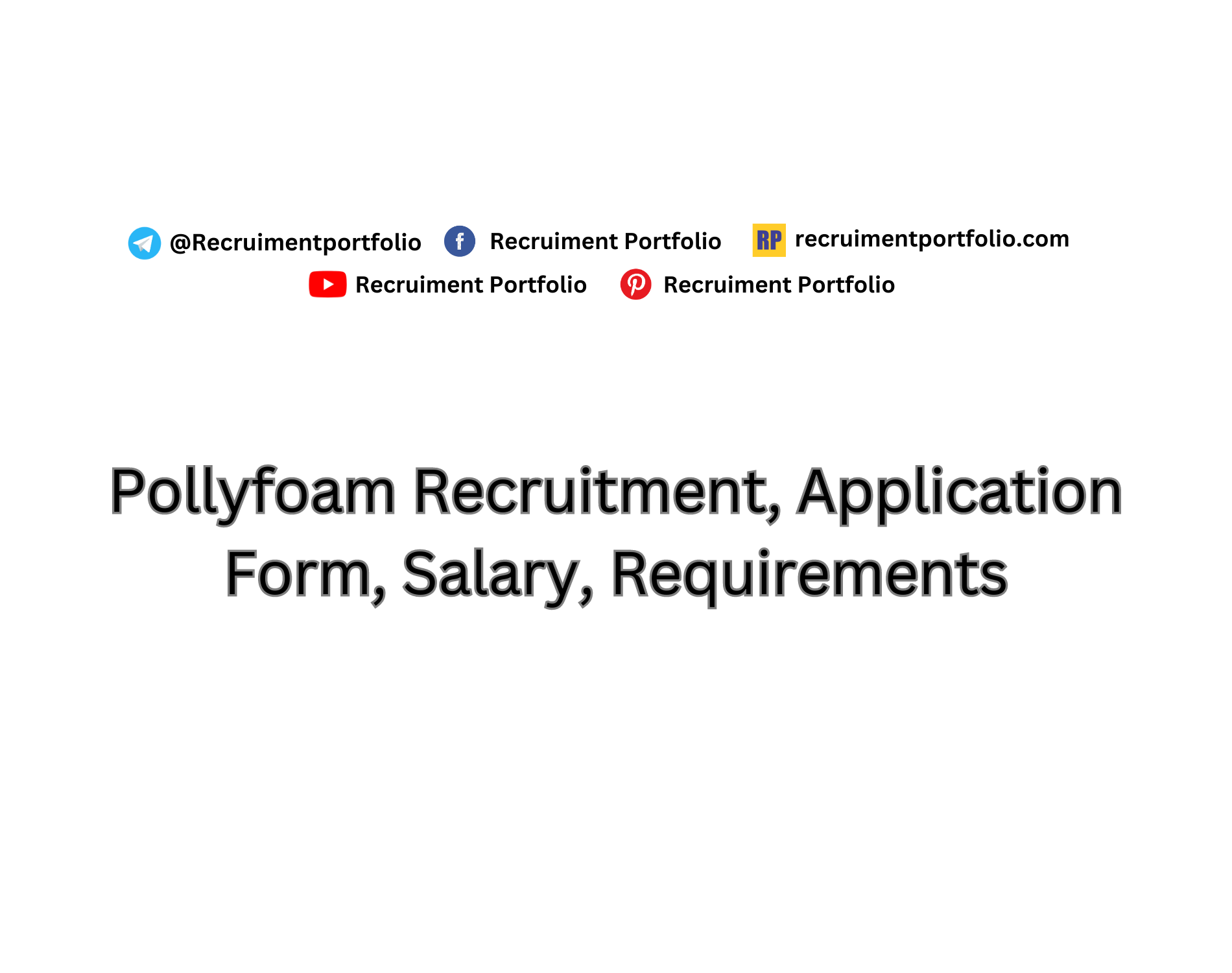 Pollyfoam Recruitment (2024), Application Form, Salary, Requirements