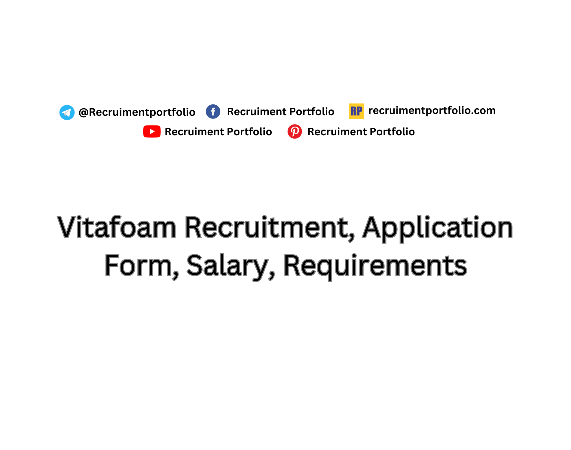 Vitafoam Recruitment (2024), Application Form, Salary, Requirements