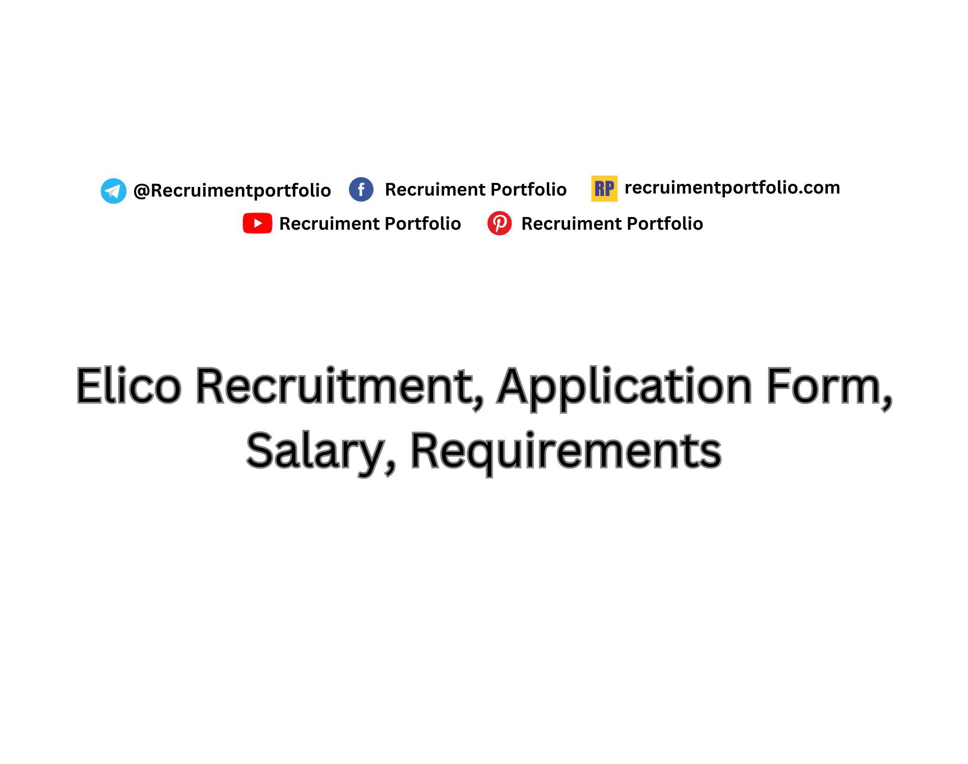 Elico Recruitment (2024), Application Form, Salary, Requirements