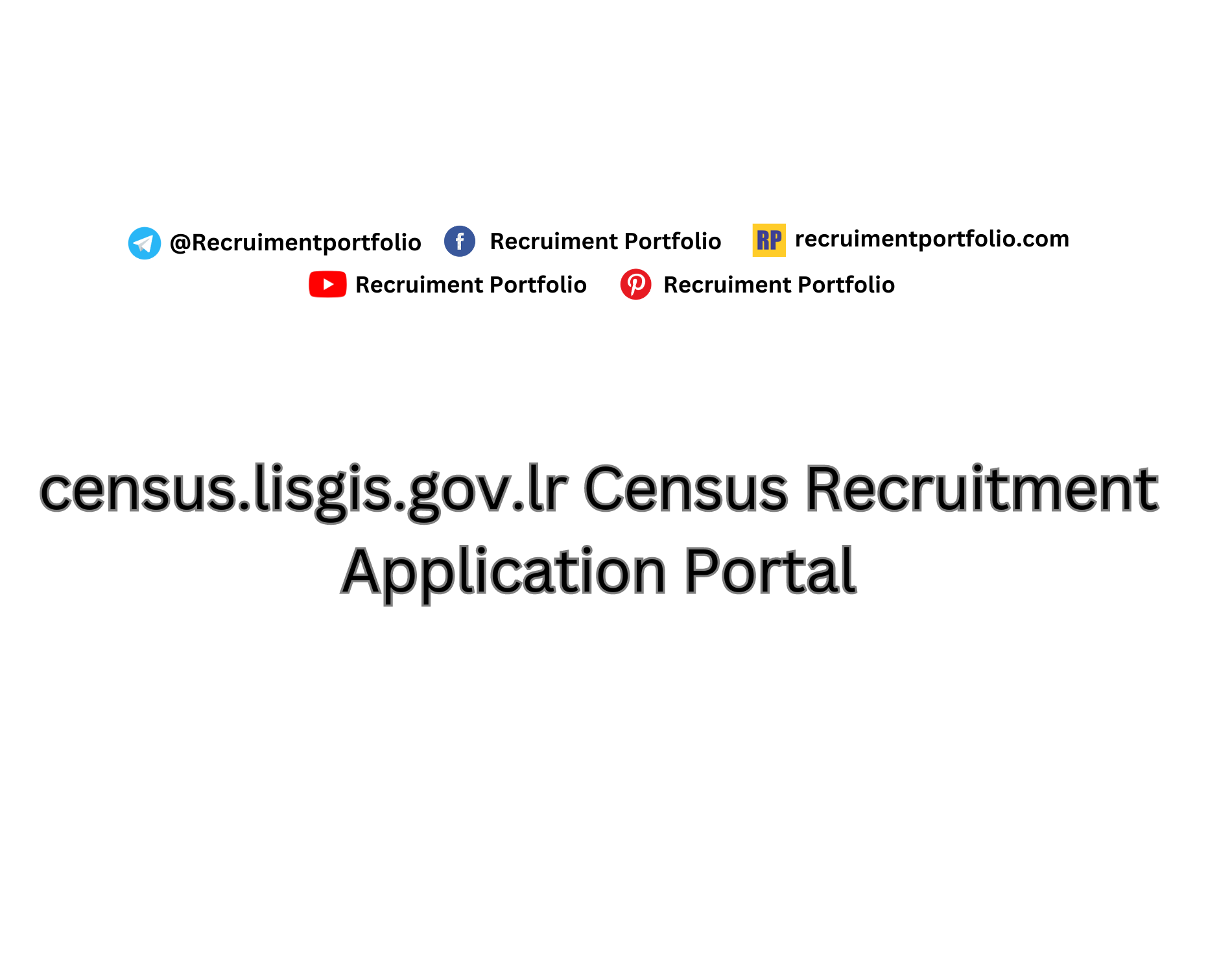 census.lisgis.gov.lr Census Recruitment Application Portal 2024/2025