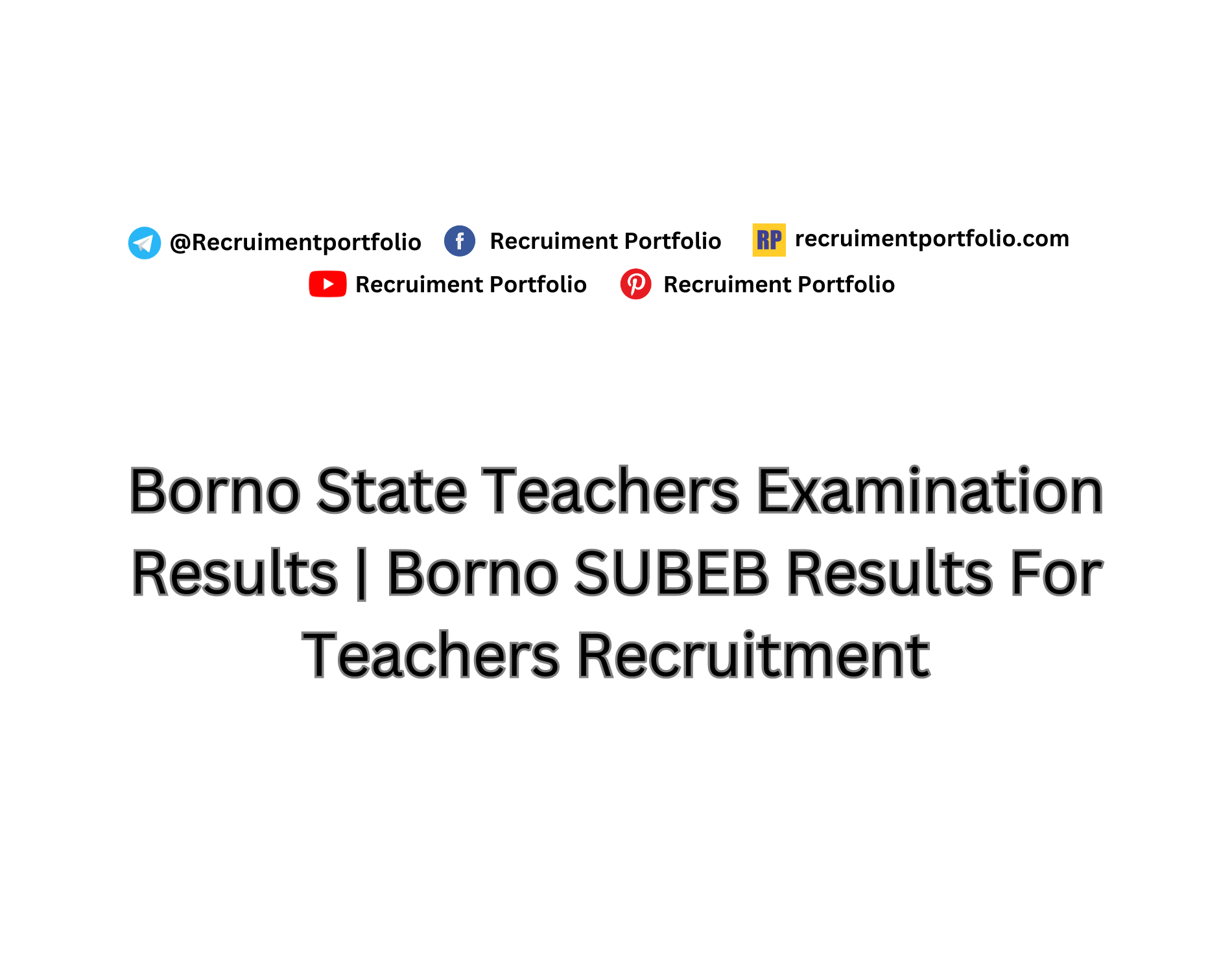 Borno State Teachers Examination Results 2024 | Borno SUBEB Results For Teachers Recruitment