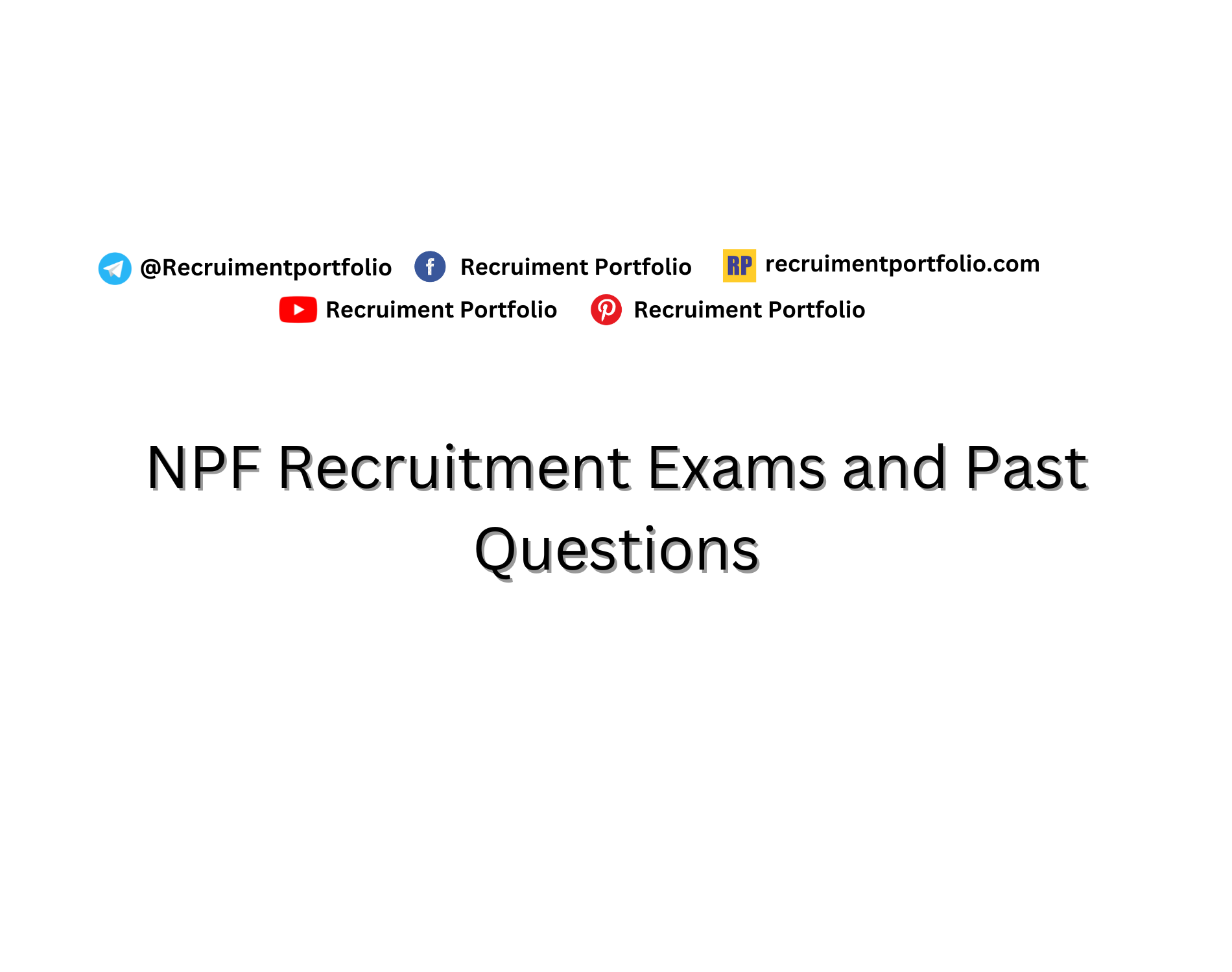 Download NPF Recruitment Exams and Past Questions (2010-2024)