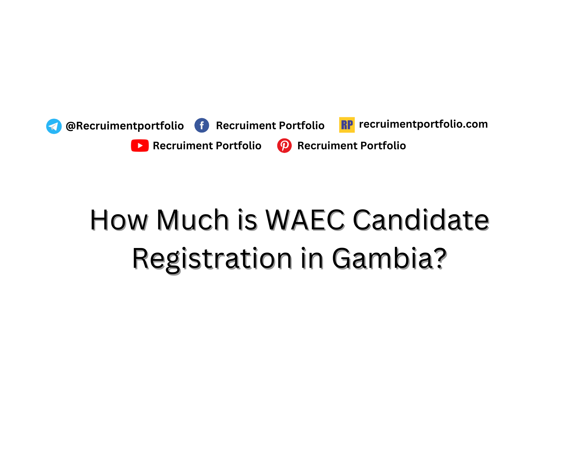 How Much is WAEC Candidate Registration in Gambia?