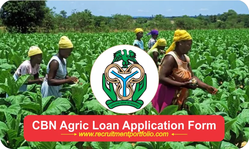 CBN Agric Loan Application Form Portal 2024 Is Open – APPLY HERE