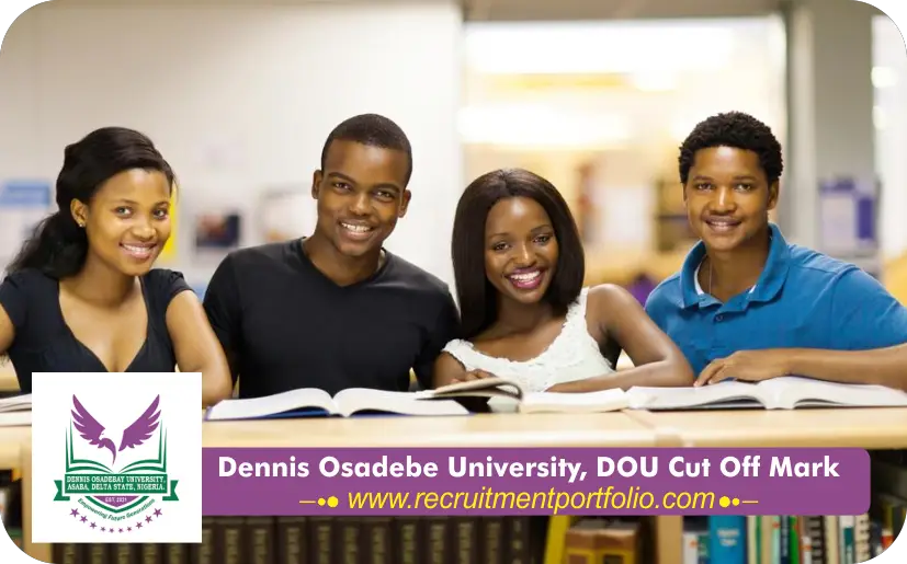 Dennis Osadebe University, DOU Cut Off Mark 2024/2025