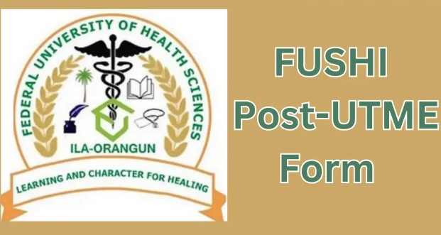 Federal University of Health Science FUHSI Post UTME Form for 2024/2025 Admission
