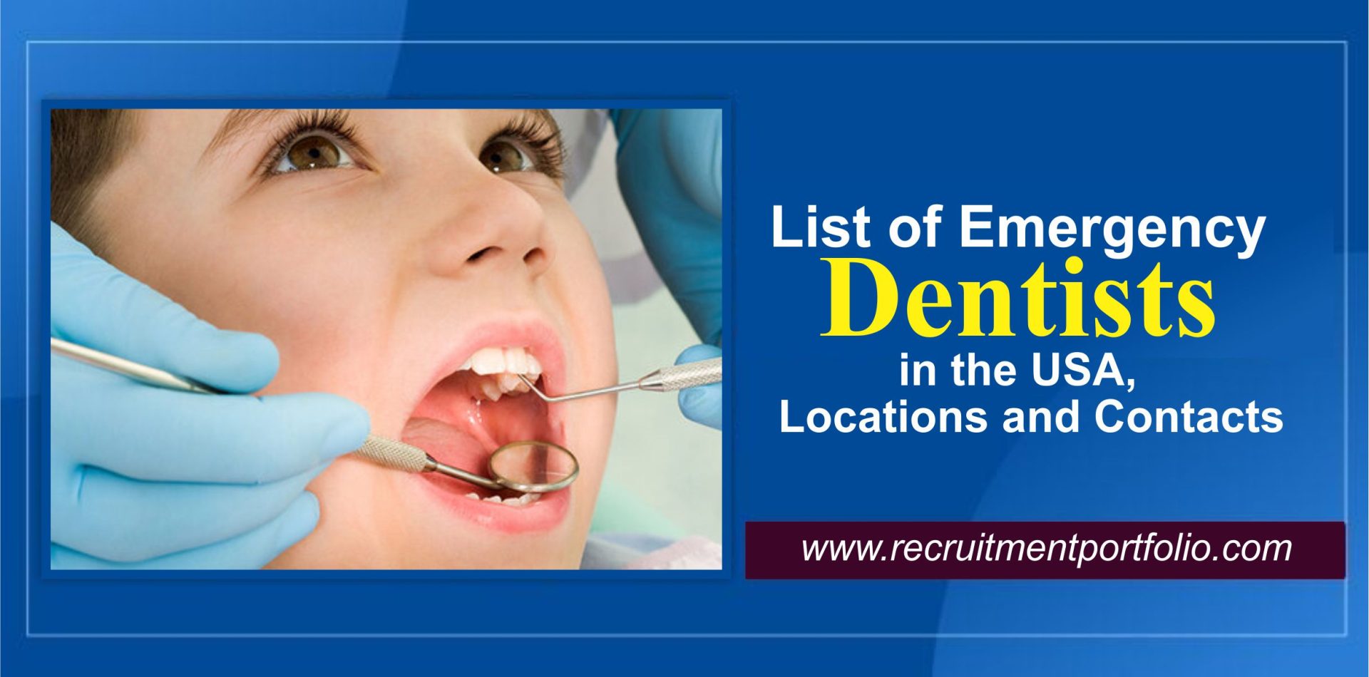 List of Emergency Dentists in the USA, Locations and Contacts 