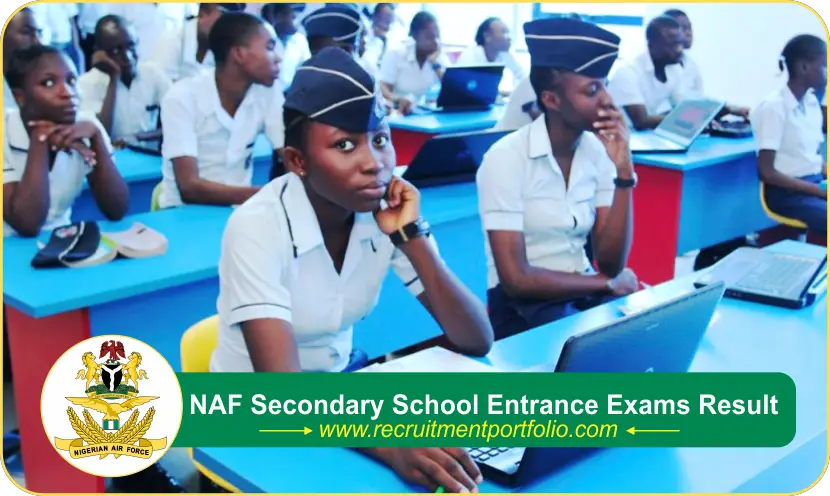 NAF Secondary School Entrance Exams Result 2024/2025 & Interview Date is Out Online