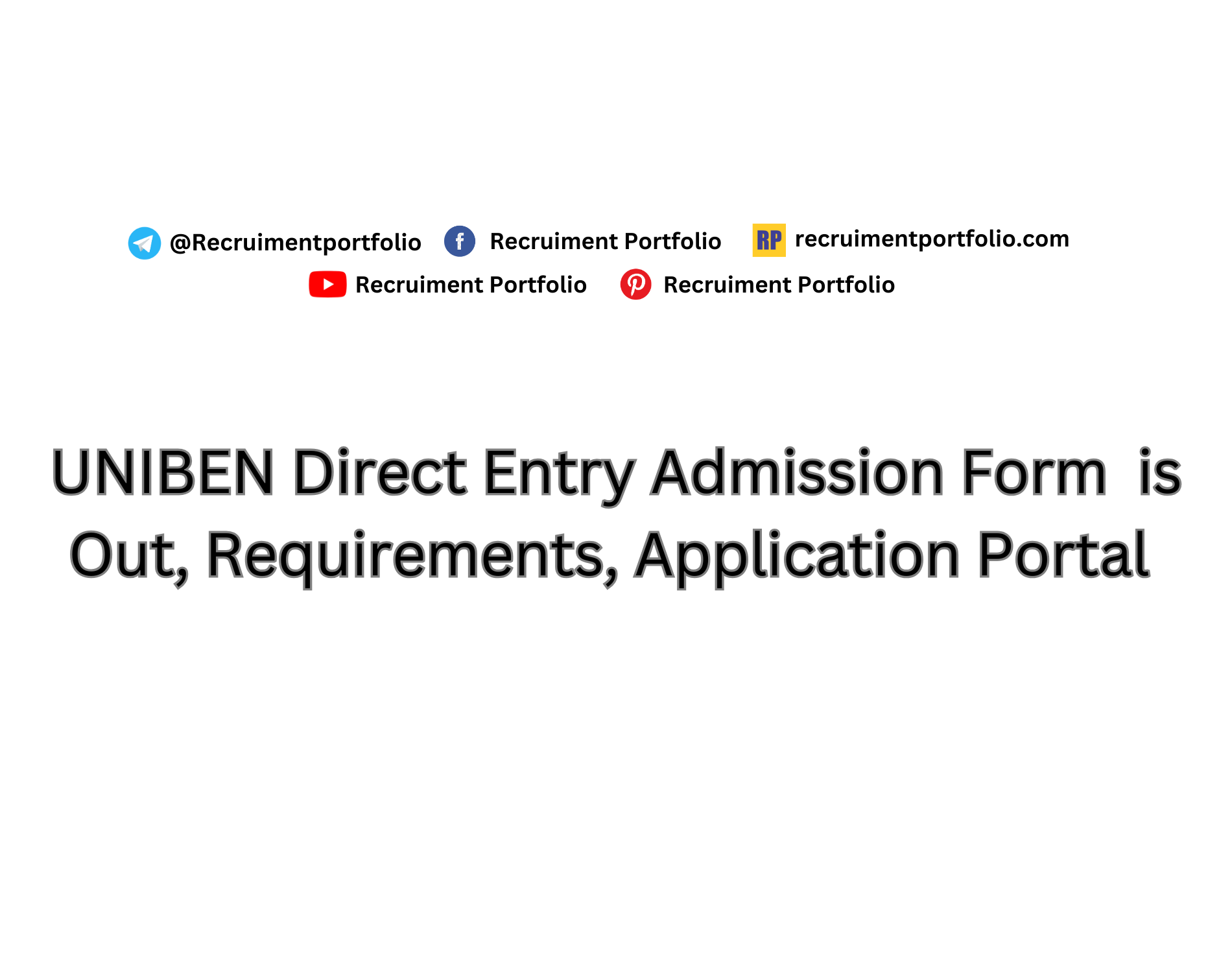 UNIBEN Direct Entry Admission Form 2024/2025 is Out, Requirements, Application Portal  
