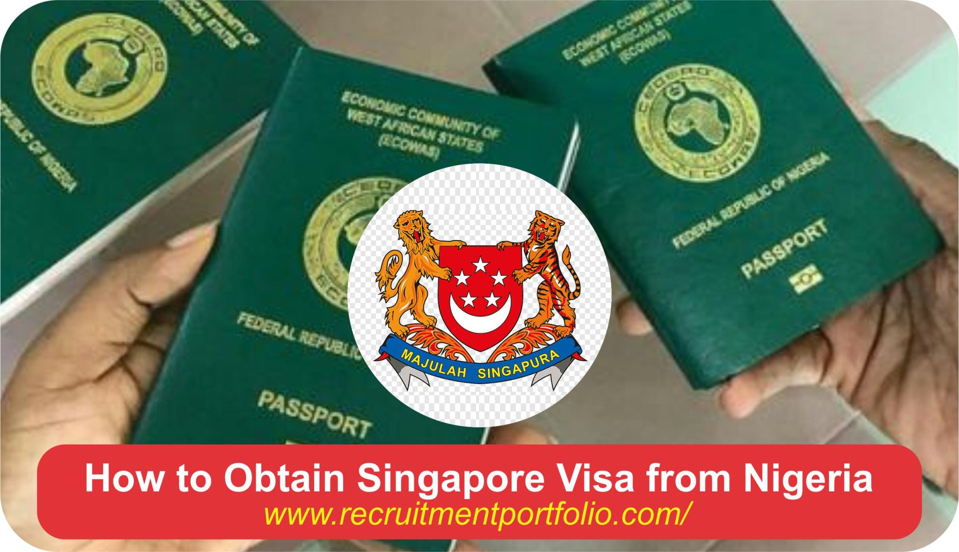 How to Obtain Singapore Visa from Nigeria (2024)