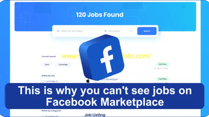 This is why you can't see jobs on facebook marketplace