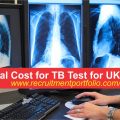 Total Cost for TB Test for UK Visa