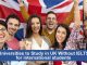 Universities to Study in UK Without IELTS for international students