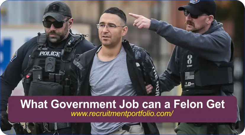 What Government Job Can a Felon Get in 2024?