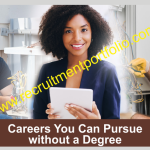 Careers You Can Pursue without a Degree