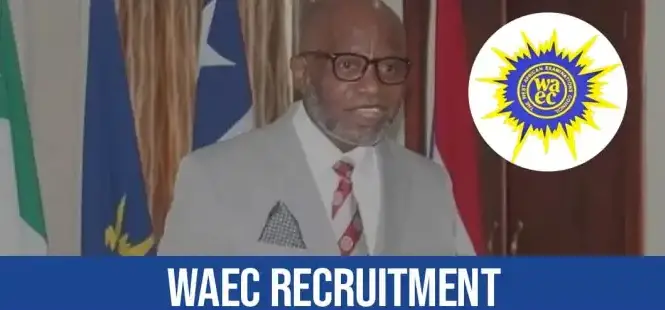 WAEC Recruitment Portal 2024/2025 How to Apply