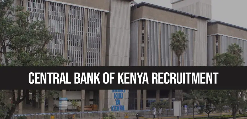 Central Bank of Kenya CBK Recruitment 2024/2025