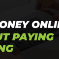 How to make Money Online Without Paying Anything