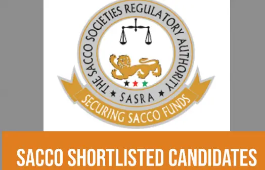 SACCO Shortlisted Candidates 2024/2025 – Check Pdf Here