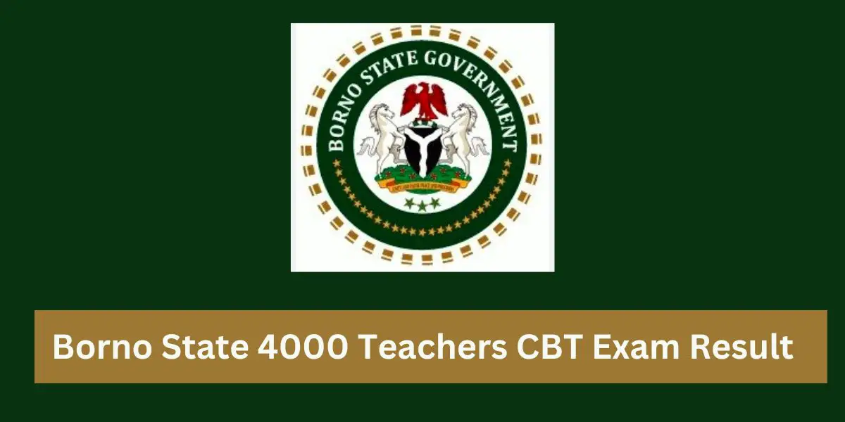 Borno State 4000 Teachers CBT Exam Result (2024/2025 TESCOM Update)